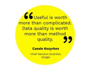 Useful is worth more than complicated. Data quality is wroth more than method. 