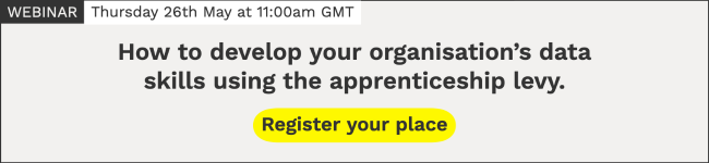 Webinar: How to develop your organisation's data skills using the apprenticeship levy