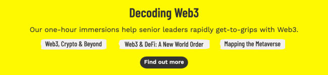 Decoding Web3 - 1 hour immersions for leaders